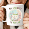 All You Need is Matcha Mug, Cute Kawaii Green Tea Cup