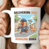 Delivering mail, dodging dogs Funny mail carrier mug. Gift for postmen.