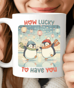 How Lucky to Have You Mug – Cute Penguin Love Mug