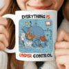 Everything is Under Control, Plumber Gift Mug, Funny Plumbing Coffee Mug