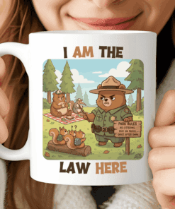 I Am the Law Here, Funny Park Ranger Gift Mug