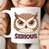 Serious Owl Mug, Owl Coffee Mug for Quiet Mornings